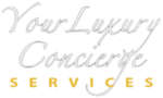 Your Luxury Concierge Services